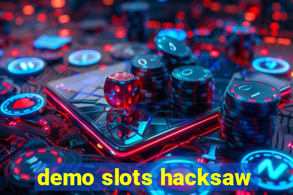 demo slots hacksaw